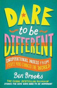 Book Cover for Dare to Be Different by Ben Brooks, Quinton Winter