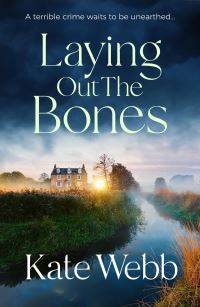 Book Cover for Laying Out the Bones by Kate Webb
