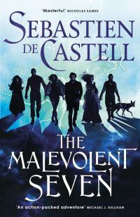 Book Cover for The Malevolent Seven by Sebastien De Castell