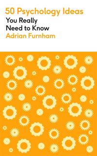 Book Cover for 50 Psychology Ideas You Really Need to Know by Adrian Furnham