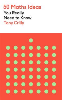 Book Cover for 50 Maths Ideas You Really Need to Know by A J Crilly