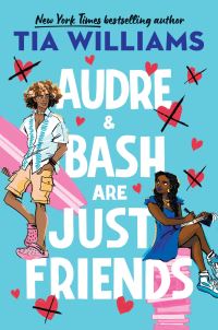 Book Cover for Audre and Bash Are Just Friends by Tia Williams