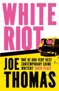 Book Cover for White Riot by Joe Thomas