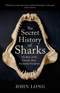 Book Cover for The Secret History of Sharks by John Long