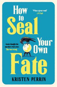 Book Cover for How to Seal Your Own Fate by Kristen Perrin