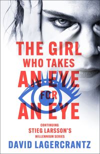 Book Cover for The Girl Who Takes an Eye for an Eye by David Lagercrantz