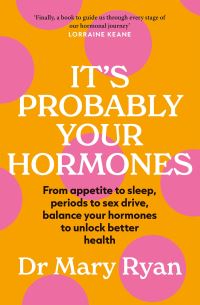 Book Cover for It's Probably Your Hormones by Mary Ryan