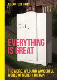 Book Cover for Everything Is Great (NoContextBrits) by Dean Kinsella