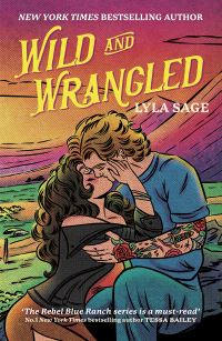 Book Cover for Wild and Wrangled by Lyla Sage