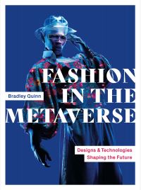 Book Cover for Fashion in the Metaverse by Bradley Quinn