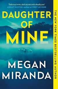 Book Cover for Daughter of Mine by Megan Miranda