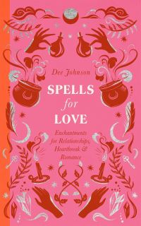 Book Cover for Spells for Love by Dee Johnson