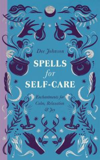 Book Cover for Spells for Self-Care by Dee Johnson