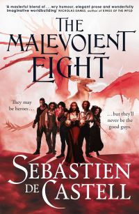 Book Cover for The Malevolent Eight by Sebastien De Castell