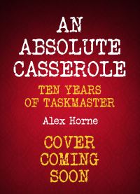 Book Cover for An Absolute Casserole by Alex Horne, Jack Bernhardt