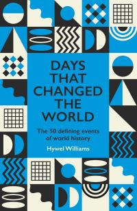 Book Cover for Days That Changed the World by Hywel Williams