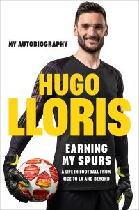 Book Cover for Earning My Spurs by Hugo Lloris
