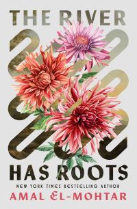 Book Cover for The River Has Roots by Amal ElMohtar