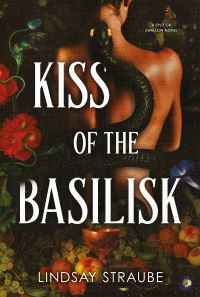 Book Cover for Kiss of the Basilisk by Lindsay Straube