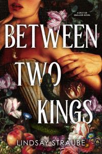 Book Cover for Between Two Kings by Lindsay Straube