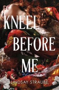Book Cover for Kneel Before Me by Lindsay Straube
