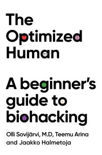 Book Cover for The Optimized Human by Teemu Arina, Olli Sovijärvi, Jaakko Halmetoja