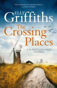Book Cover for The Crossing Places by Elly Griffiths