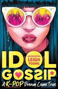 Book Cover for Idol Gossip by Alexandra Leigh Young