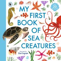 Book Cover for My First Book of Sea Creatures by Zoë Ingram