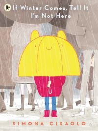 Book Cover for If Winter Comes, Tell It I'm Not Here by Simona Ciraolo