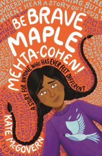 Book Cover for Be Brave, Maple Mehta-Cohen! by Kate McGovern