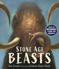 Book Cover for Stone Age Beasts by Ben Lerwill