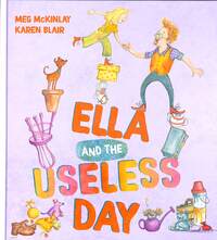 Book Cover for Ella and the Useless Day by Megan McKinlay