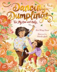 Book Cover for Dancing Dumplings for My One and Only by Eva Wong Nava