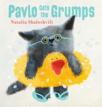 Book Cover for Pavlo Gets the Grumps by Natalia Shaloshvili