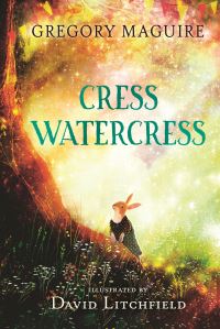 Book Cover for Cress Watercress by Gregory Maguire