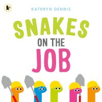 Book Cover for Snakes on the Job by Kathryn Dennis
