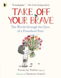 Book Cover for Take Off Your Brave by Nadim