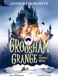 Book Cover for Groosham Grange by Maxe LHermenier, Anthony Horowitz