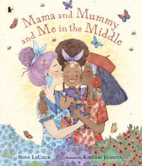 Book Cover for Mama and Mummy and Me in the Middle by Nina LaCour