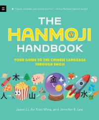 Book Cover for The Hanmoji Handbook by Jason Li, An Xiao Mina, Jennifer 8 Lee