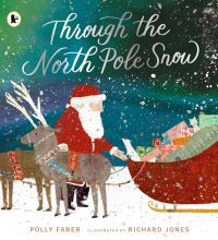 Book Cover for Through the North Pole Snow by Polly Faber