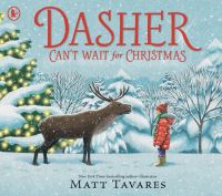 Book Cover for Dasher Can't Wait for Christmas by Matt Tavares