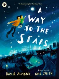 Book Cover for A Way to the Stars by David Almond