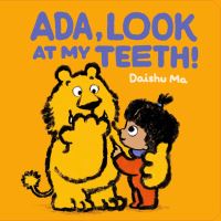 Book Cover for Ada, Look at My Teeth! by Daishu Ma