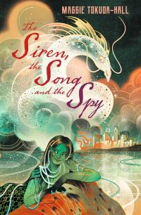 Book Cover for The Siren, the Song and the Spy by Maggie TokudaHall