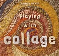 Book Cover for Playing With Collage by Jeannie Baker