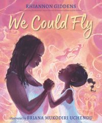 Book Cover for We Could Fly by Rhiannon Giddens