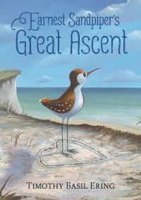 Book Cover for Earnest Sandpiper's Great Ascent by Timothy B Ering