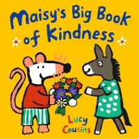 Book Cover for Maisy's Big Book of Kindness by Lucy Cousins